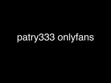 Chaturbate Free Live Porn of patry333