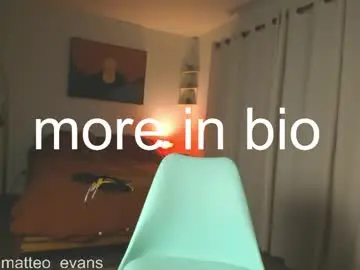 Chaturbate Best live sex cam show of matteo_evans