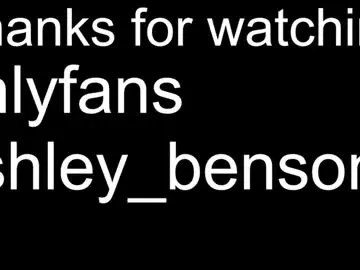 Chaturbate Watch Live Sex Cams of ashley_benson1